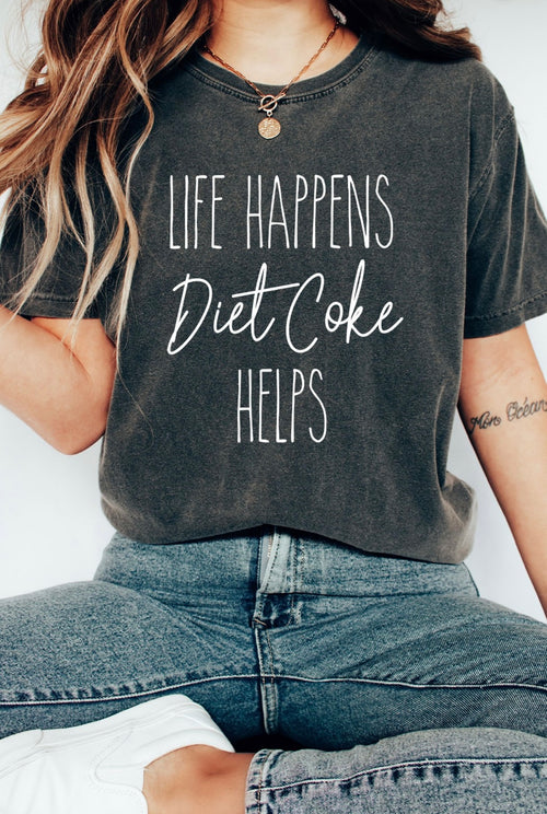 Life Happens Diet Coke Helps Tee