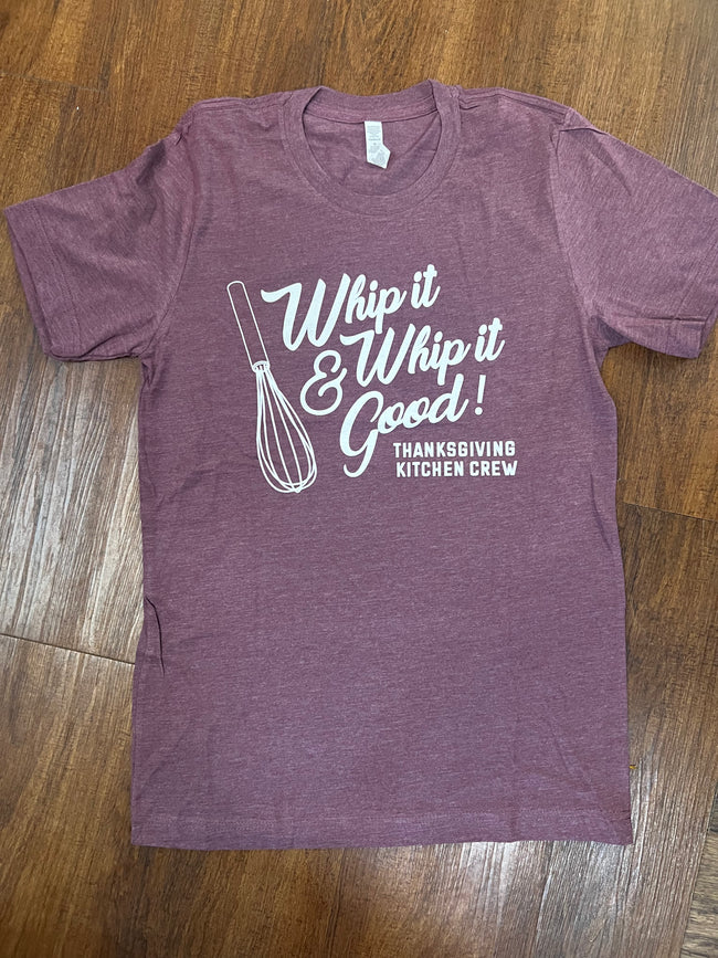 Whip It Thanksgiving Kitchen Crew Tee