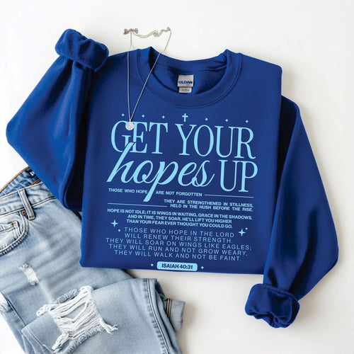 Get Your Hopes Up Sweatshirt/Tee