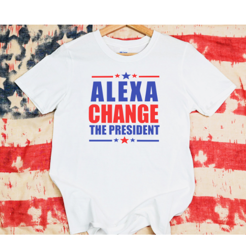 PRE ORDER Alexa Change the President Tee